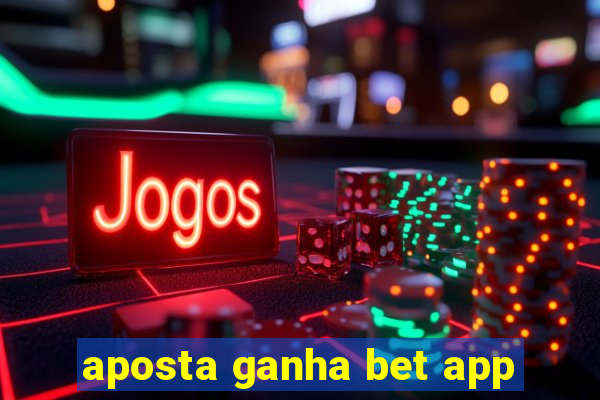 aposta ganha bet app